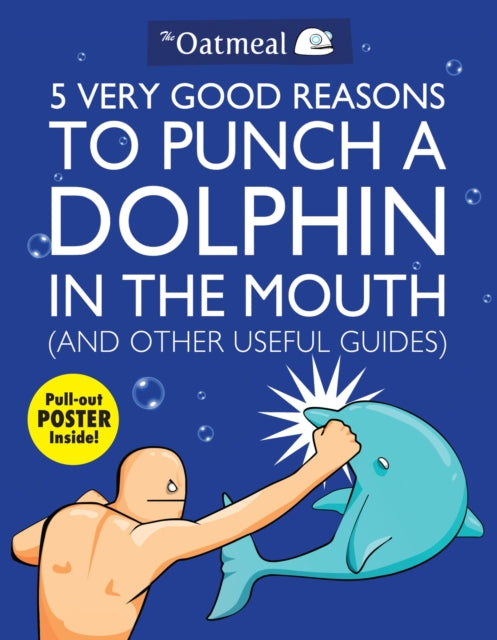 5 Very Good Reasons To Punch A Dolphin By Inman, Matthew