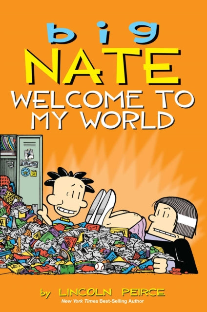 Big Nate Welcome To My World By Peirce, Lincoln