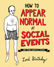 How To Appear Normal At Social Events