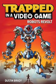 Robots Revolt By Brady, Dustin