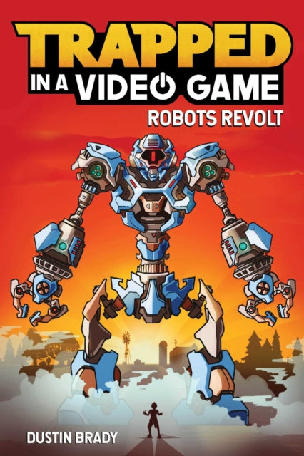 Robots Revolt By Brady, Dustin