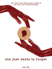 She Just Wants To Forget By Sin, R H