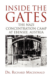 Inside The Gates: The Nazi Concentration