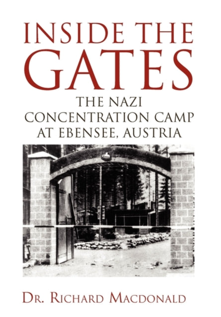Inside The Gates: The Nazi Concentration