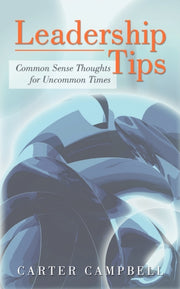 Leadershiptips: Common Sense Thoughts Fo