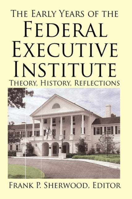 The Early Years Of The Federal Executive