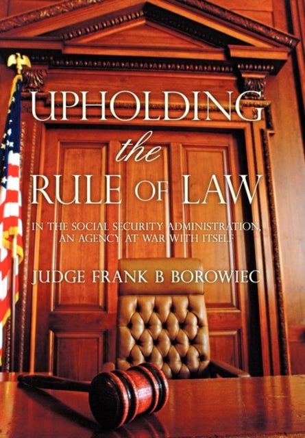 Upholding The Rule Of Law: In The Social By Borowiec, Frank B