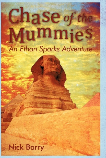 Chase Of The Mummies: An Ethan Sparks Ad