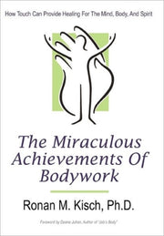 The Miraculous Achievements Of Bodywork:
