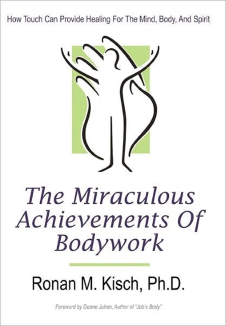 The Miraculous Achievements Of Bodywork:
