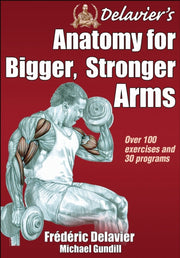 Delaviers Anatomy/bigger Stronger Arms
