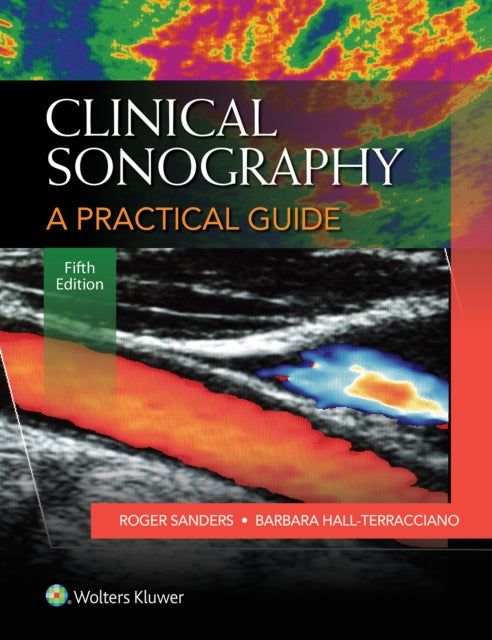 Clinical Sonography A Practical Guide