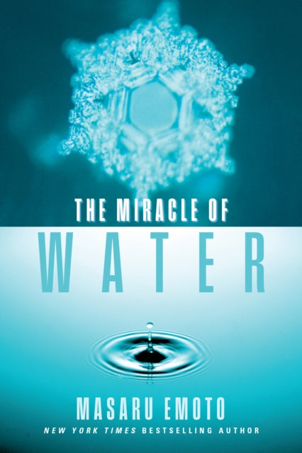 Miracle Of Water Tr By Masaru Emoto