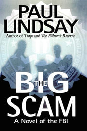 The Big Scam: A Novel Of The Fbi