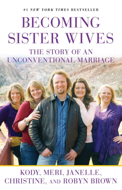 Becoming Sister Wives By Brown, Kody