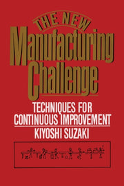 New Manufacturing Challenge: Techniques By Suzaki, Kiyoshi
