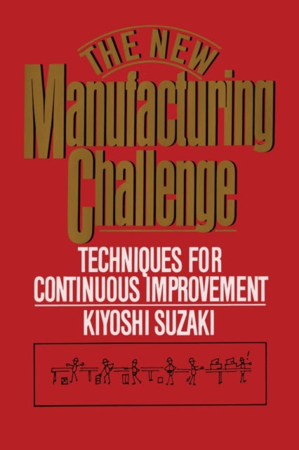 New Manufacturing Challenge: Techniques By Suzaki, Kiyoshi