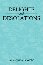 Delights And Desolations