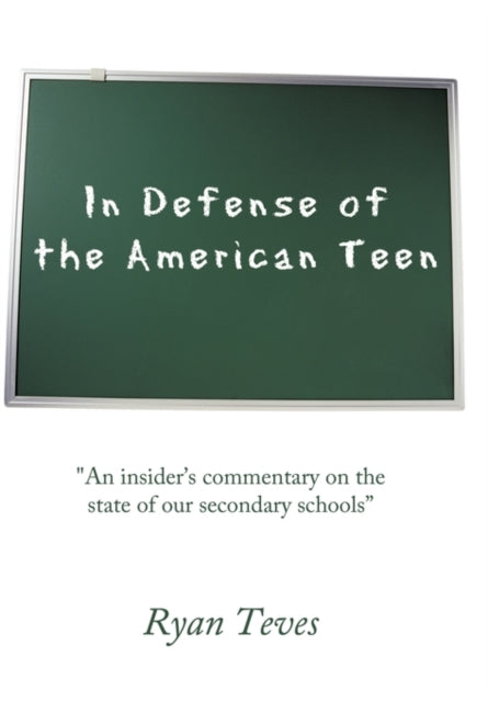 In Defense Of The American Teen: "an Ins