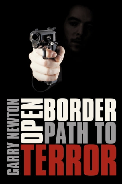 Open Border, Path To Terror