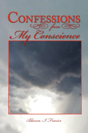 Confessions From My Conscience