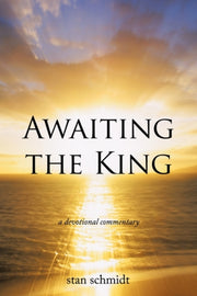 Awaiting The King: A Devotional Commenta
