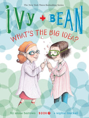 Ivy & Bean Whats The Big Idea 7