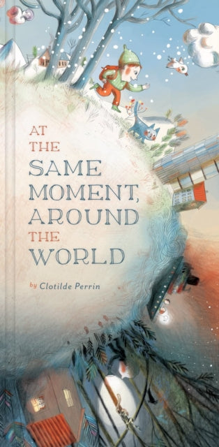 At The Same Moment Around The World