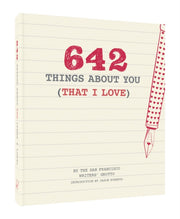 642 Things About You That I Love