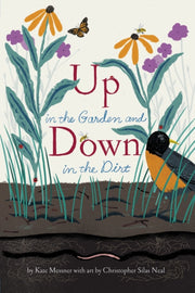Up In The Garden & Down In The Dirt By Messner, Kate