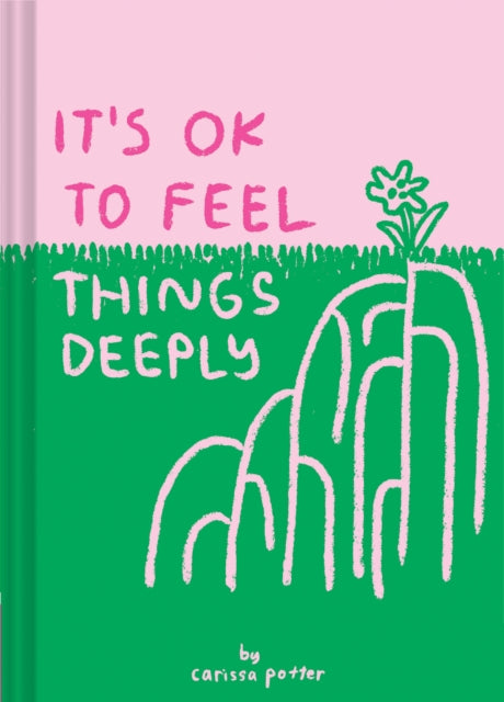 Its Ok To Feel Things Deeply