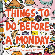 Things To Do Before A Monday By Veverka, Syd