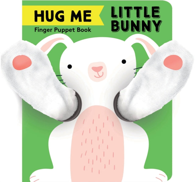 Hug Me Little Bunny Finger Puppet Book