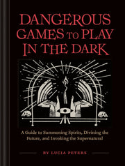 Dangerous Games To Play In The Dark