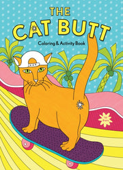 The Cat Butt Coloring And Activity Book