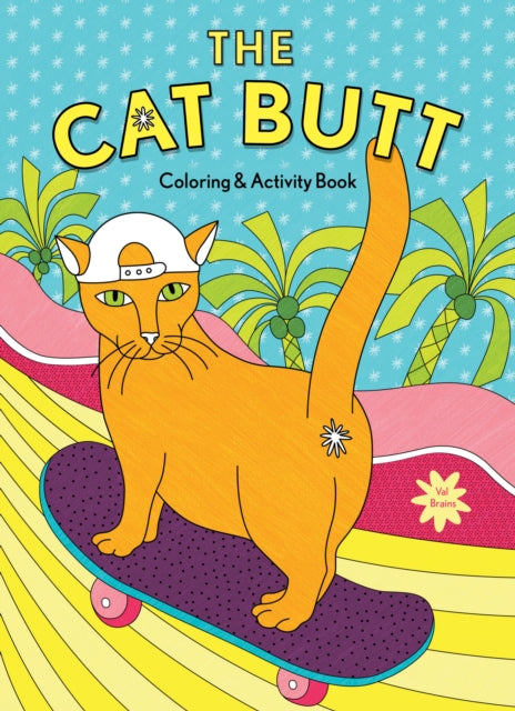 The Cat Butt Coloring And Activity Book