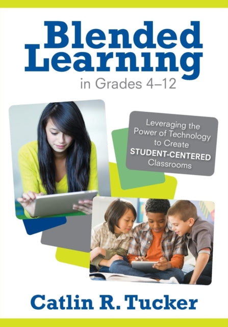 Blended Learning In Grades 4 12