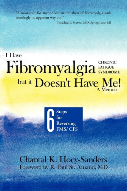 I Have Fibromyalgia - Chronic Fatigue Sy