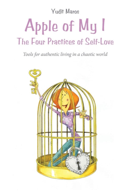 Apple Of My I: The Four Practices Of Sel