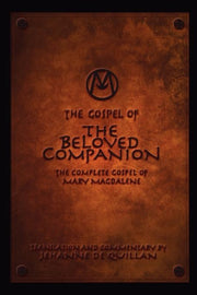 Gospel Of The Beloved Companion: The By De Quillan, Jehanne