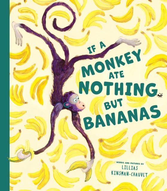 If A Monkey Ate Nothing But Bananas By Kinsman-chauvet, L