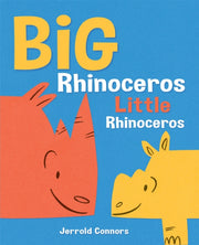Big Rhinoceros Little Rhinoceros By Connors, Jerrold