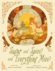 Sugar & Spice & Everything Mice
