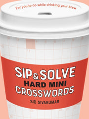 Sip Solve Hard Mini Crosswords