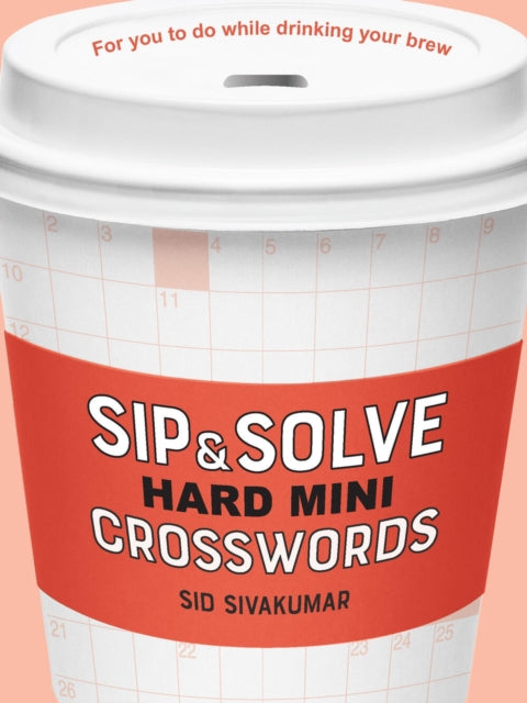 Sip Solve Hard Mini Crosswords