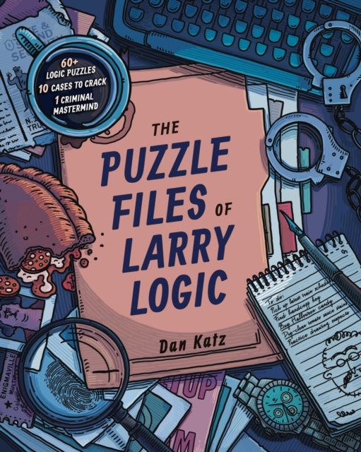 Puzzle Files Of Larry Logic By Katz, Dan
