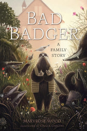 Bad Badger A Family Story