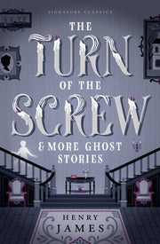 Turn Of The Screw & More Ghost Stories