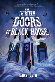 Thirteen Doors Of Black House By Lavoie, Laura