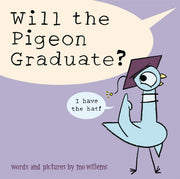 Will The Pigeon Graduate Uk Edition By Mo Willems